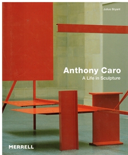 ANTHONY CARO - A Life in Sculpture